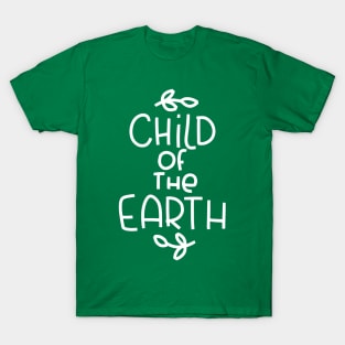 Child of the Earth Wellness, Ecology Quote T-Shirt